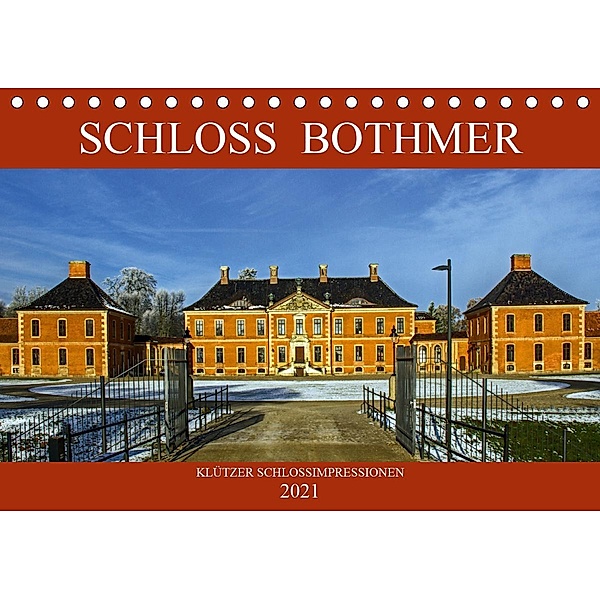 Schloss Bothmer - Klützer Schlossimpressionen (Tischkalender 2021 DIN A5 quer), Holger Felix