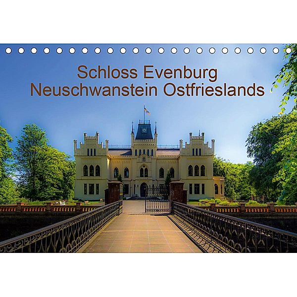 Schloss Evenburg - Neuschwanstein Ostfrieslands (Tischkalender 2020 DIN A5 quer), Erwin Renken