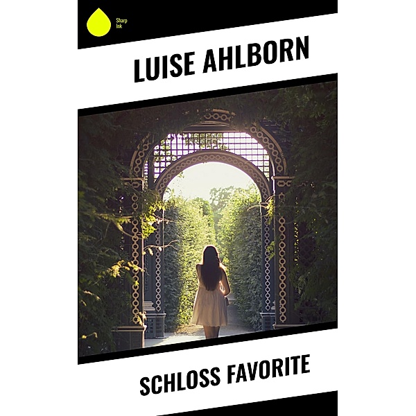Schloss Favorite, Luise Ahlborn