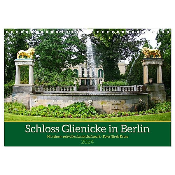 Schloss Glienicke in Berlin - Mit seinem reizvollen Landschaftspark (Wandkalender 2024 DIN A4 quer), CALVENDO Monatskalender, Gisela Kruse