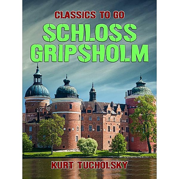 Schloss Gripsholm, Kurt Tucholsky
