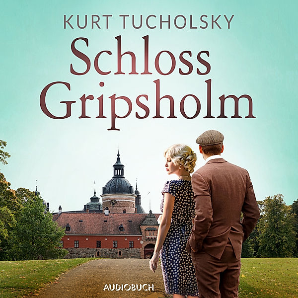 Schloss Gripsholm, Kurt Tucholsky