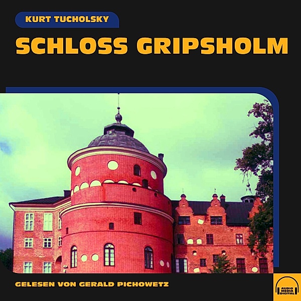 Schloss Gripsholm, Kurt Tucholsky