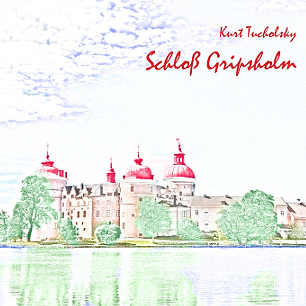 Schloß Gripsholm, Audio-CD, MP3, Kurt Tucholsky