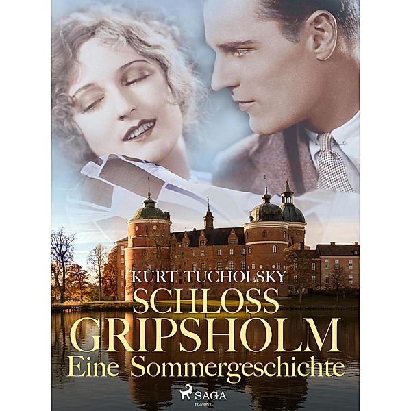 Schloss Gripsholm. Eine Sommergeschichte, Kurt Tucholsky