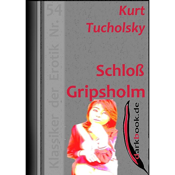 Schloss Gripsholm / Klassiker der Erotik, Kurt Tucholsky