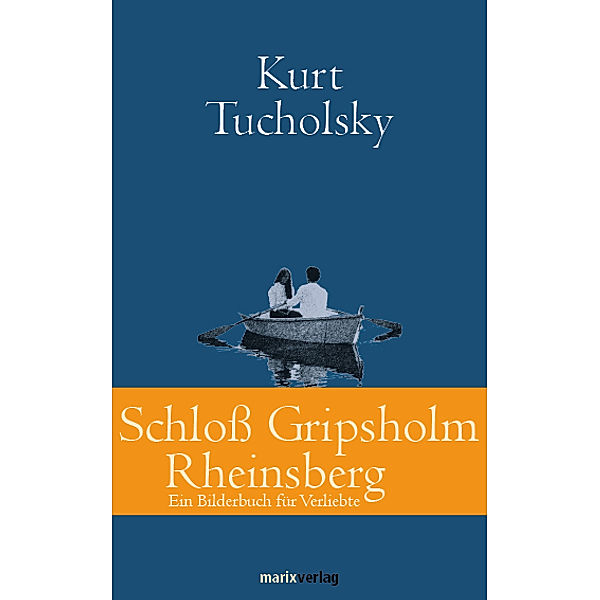 Schloss Gripsholm | Rheinsberg, Kurt Tucholsky