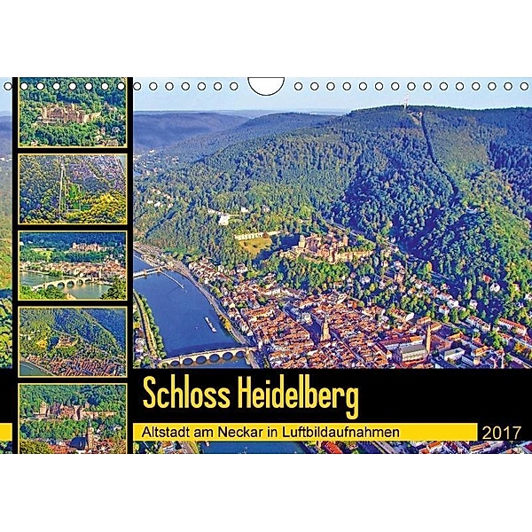 Schloss Heidelberg - Altstadt am Neckar in Luftbildaufnahmen (Wandkalender 2017 DIN A4 quer), Claus Liepke