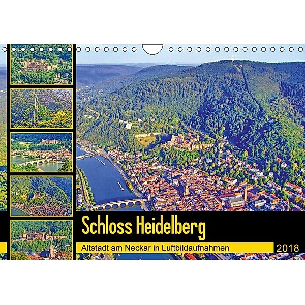 Schloss Heidelberg - Altstadt am Neckar in Luftbildaufnahmen (Wandkalender 2018 DIN A4 quer), Claus Liepke
