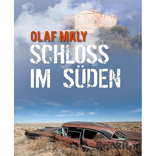 Schloss im Süden, Olaf Maly