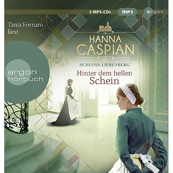 Schloss Liebenberg. Hinter dem hellen Schein.,2 Audio-CD, 2 MP3, Hanna Caspian