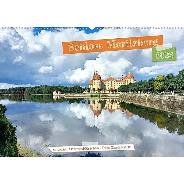 Schloss Moritzburg und das Fasanenschlösschen (Wandkalender 2023 DIN A2 quer), Gisela Kruse