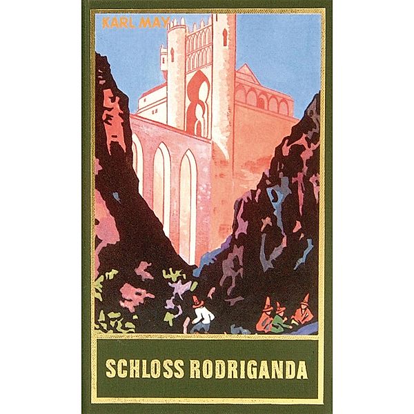Schloss Rodriganda / Karl Mays Gesammelte Werke Bd.51, Karl May