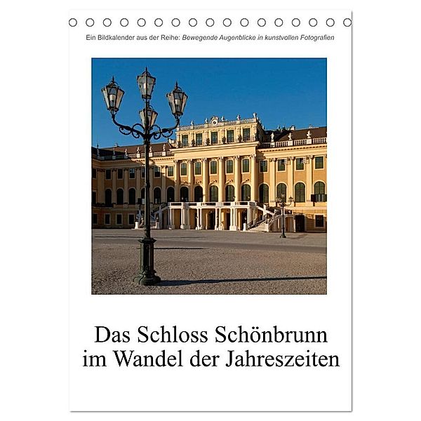 Schloss Schönbrunn im Wandel der Jahreszeiten (Tischkalender 2024 DIN A5 hoch), CALVENDO Monatskalender, Alexander Bartek