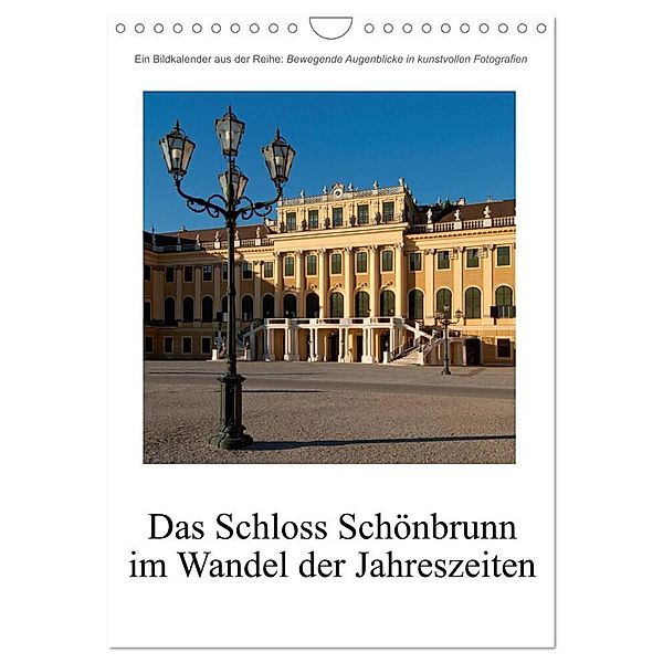 Schloss Schönbrunn im Wandel der Jahreszeiten (Wandkalender 2024 DIN A4 hoch), CALVENDO Monatskalender, Alexander Bartek