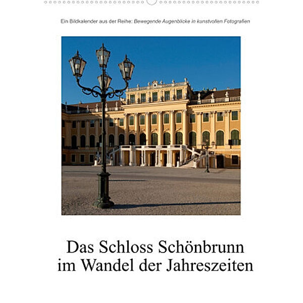 Schloss Schönbrunn im Wandel der JahreszeitenAT-Version  (Wandkalender 2022 DIN A2 hoch), Alexander Bartek
