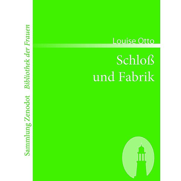 Schloß und Fabrik, Louise Otto