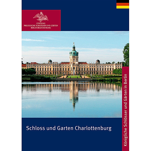 Schloss und Garten Charlottenburg, Rudolf Scharmann, Monika Theresia Deissler