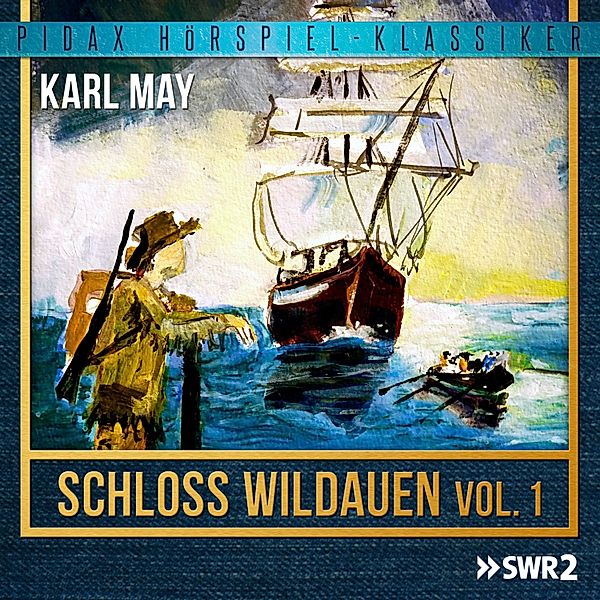 Schloss Wildauen, Vol. 1, Karl May