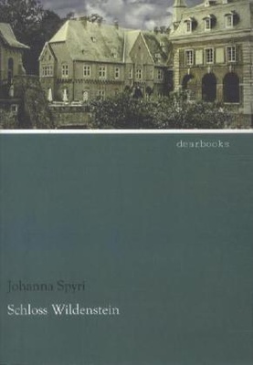 Schloss Wildenstein - Gedichte und Lieder für Kinder und Jugendliche. Ihr Roman erschien Schloss WildensteinIm Jahr 1892. Mit langsamen Schritten kam über die Terrasse eine so hohe Gestalt herangewandelt