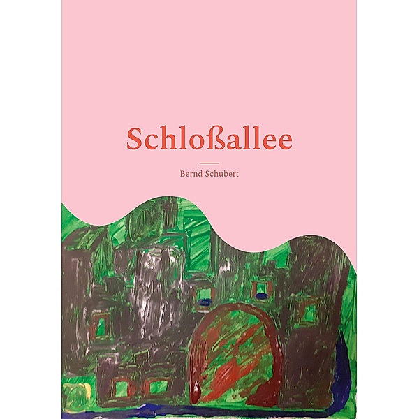 Schloßallee, Bernd Schubert