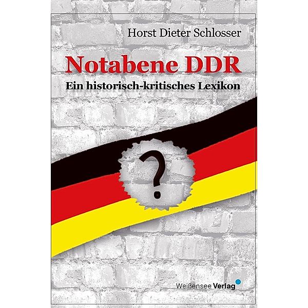 Schlosser, H: Notabene DDR, Horst Dieter Schlosser