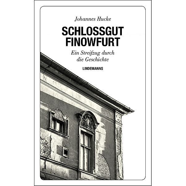 Schlossgut Finowfurt, Johannes Hucke