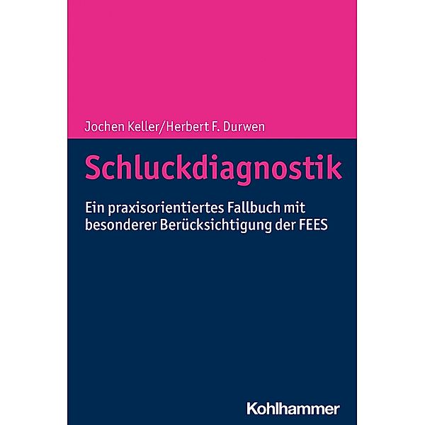 Schluckdiagnostik, Jochen Keller, Herbert F. Durwen