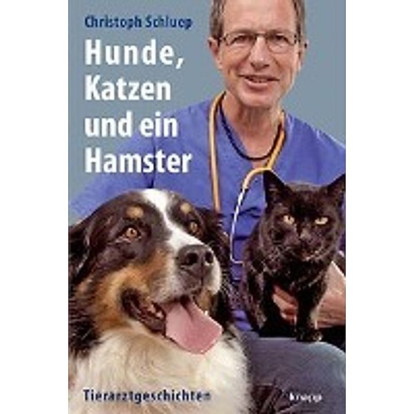 Schluep, C: Hunde, Katzen und ein Hamster, Christoph Schluep