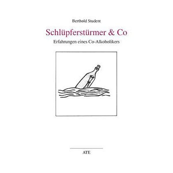 Schlüpferstürmer & Co., Berthold Student