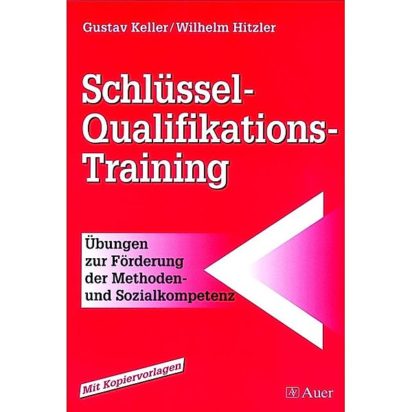 Schlüssel-Qualifikations-Training, Wilhelm Hitzler, Gustav Keller