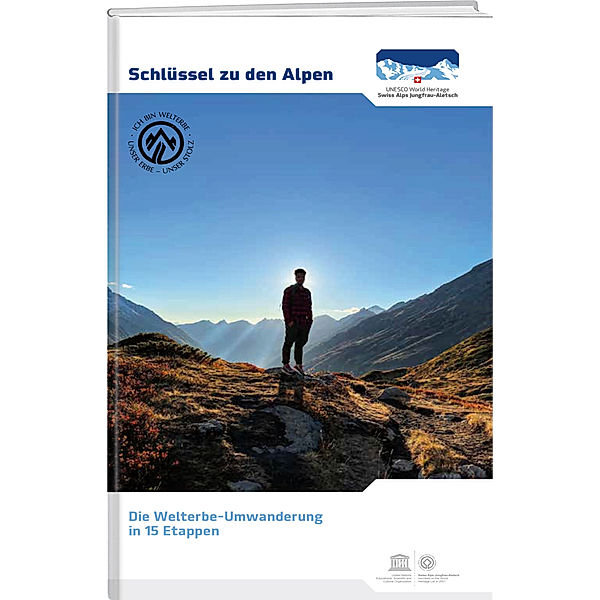 Schlüssel zu den Alpen, Stiftung UNESCO-Welterbe Schweizer Alpen