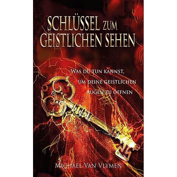 Schlüssel zum geistlichen Sehen, Michael Van Vlymen