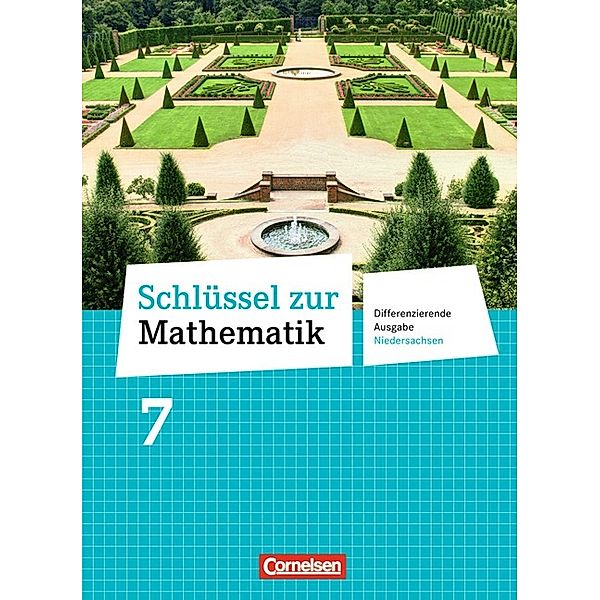 Schlüssel zur Mathematik - Differenzierende Ausgabe Niedersachsen - 7. Schuljahr, Günther Reufsteck, Christine Sprehe, Frank Nix, Hans-Helmut Paffen, Wolfgang Hecht, Rainer Zillgens, Jeannine Kreuz, Barbara Oster, Reinhold Koullen