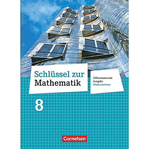 Schlüssel zur Mathematik - Differenzierende Ausgabe Niedersachsen - 8. Schuljahr, Günther Reufsteck, Christine Sprehe, Frank Nix, Elke Cornetz, Hans-Helmut Paffen, Wolfgang Hecht, Rainer Zillgens, Jeannine Kreuz, Barbara Oster, Reinhold Koullen