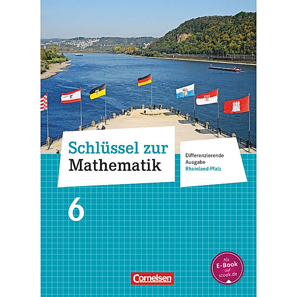 Schlüssel zur Mathematik - Differenzierende Ausgabe Rheinland-Pfalz - 6. Schuljahr, Udo Wennekers, Martina Verhoeven, Ines Knospe, Wolfgang Hecht, Hans-Helmut Paffen, Günther Reufsteck, Rainer Zillgens, Christine Sprehe, Helga Berkemeier, Jeannine Kreuz, Barbara Oster, Doris Ostrow, Wilhelm Schmitz, Ralf Wimmers, Herbert Strohmayer, Gabriele Schenk, Wolfgang Stindl, Hermann Schneider, Marion Heller, Manuela Becker, Reinhold Koullen