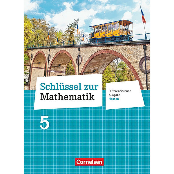 Schlüssel zur Mathematik - Differenzierende Ausgabe Hessen - 5. Schuljahr, Udo Wennekers, Martina Verhoeven, Ilona Gabriel, Ines Knospe, Reinhold Koullen, Wolfgang Hecht, Hans-Helmut Paffen, Günther Reufsteck, Rainer Zillgens, Christine Sprehe, Helga Berkemeier, Jeannine Kreuz, Barbara Oster, Doris Ostrow, Wilhelm Schmitz, Ralf Wimmers, Herbert Strohmayer, Ingeborg Schönthaler, Jutta Schaefer, Diana Tibo, Wolfgang Stindl, Hermann Schneider, Gabriele Schenk, Sabine Schmidt