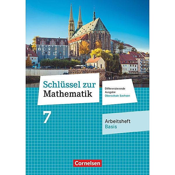 Schlüssel zur Mathematik - Differenzierende Ausgabe Oberschule Sachsen - 7. Schuljahr Arbeitsheft - Basis mit Lösungsbeileger