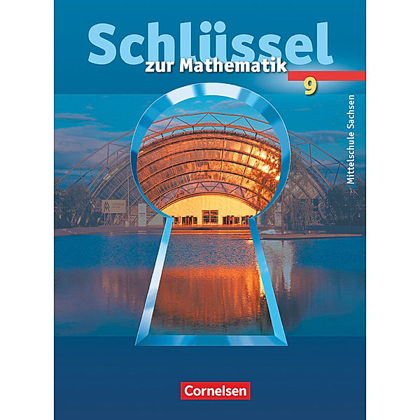 Schlüssel zur Mathematik - Mittelschule Sachsen - 9. Schuljahr, Udo Wennekers, Martina Verhoeven, Ilona Gabriel, Ines Knospe