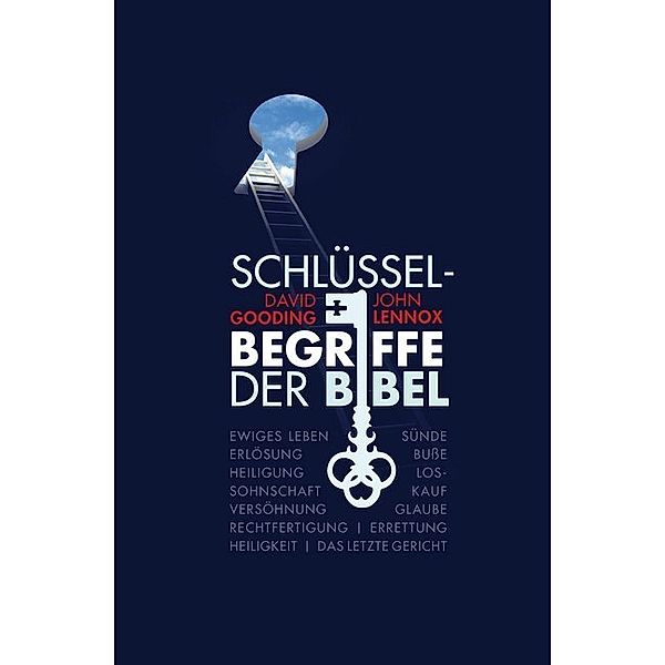 Schlüsselbegriffe der Bibel, David Gooding, John Lennox