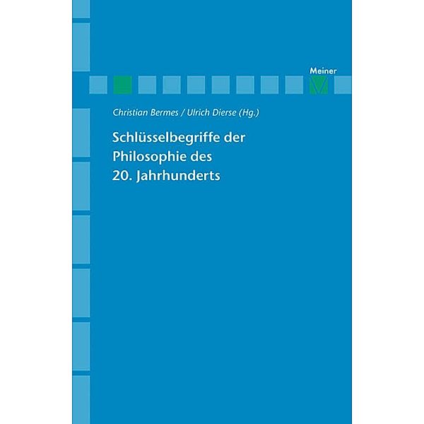 Schlüsselbegriffe der Philosophie des 20. Jahrhunderts / Archiv für Begriffsgeschichte, Sonderhefte Bd.6