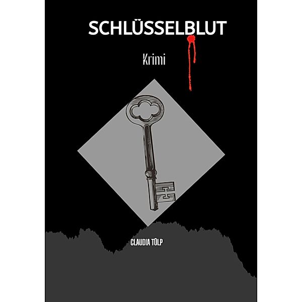Schlüsselblut / Ein Kriminalroman mit Anke Fleur Bd.1, Claudia Tülp