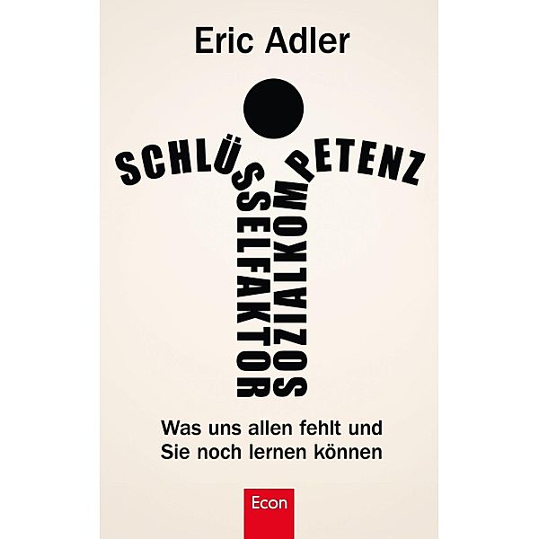 Schlüsselfaktor Sozialkompetenz / Ullstein eBooks, Eric Adler