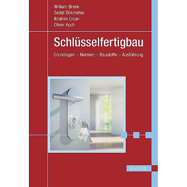 Schlüsselfertigbau, William Brenk, Sedat Dökmetas, Ibrahim Ercan, Oliver Koch