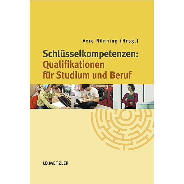 Schlüsselkompetenzen: Qualifikationen für Studium und Beruf; .