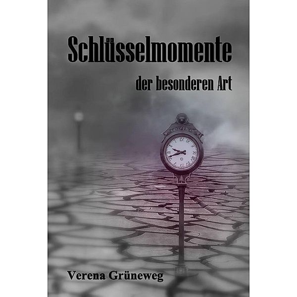 Schlüsselmomente der besonderen Art, Verena Grüneweg