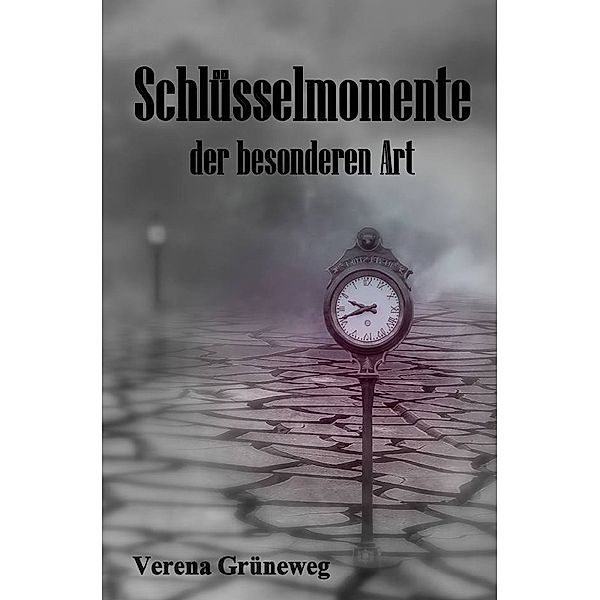 Schlüsselmomente der besonderen Art, Verena Grüneweg