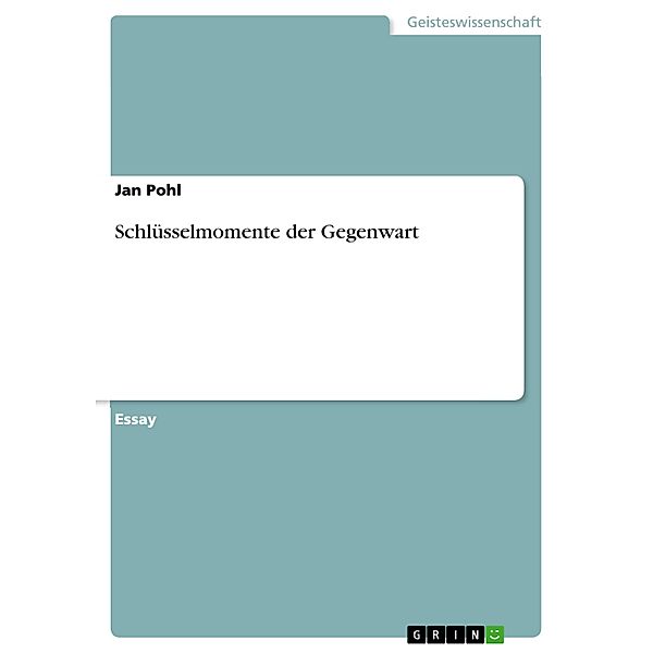 Schlüsselmomente der Gegenwart, Jan Pohl