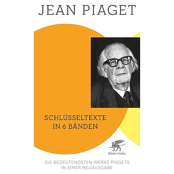 Schlüsseltexte in 6 Bänden (Schlüsseltexte in 6 Bänden, Bd. 1-6), Jean Piaget