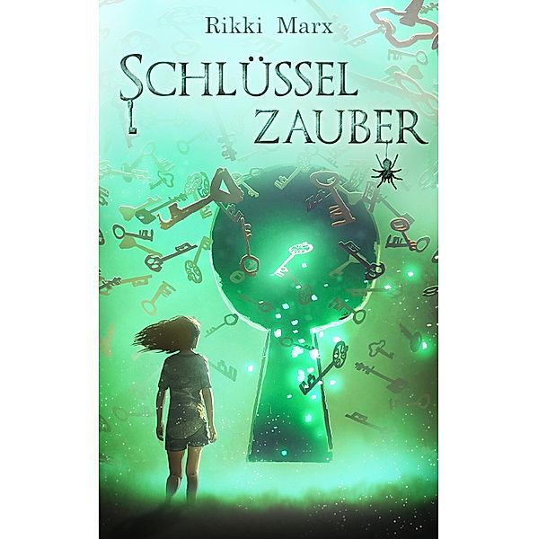 Schlüsselzauber / Schlüsselzauber Bd.1, Rikki Marx